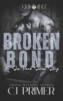 Broken Bond: a six-pack series companion novel B0BPGQCBVL Book Cover