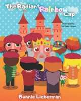 The Radiant Rainbow Cap B08LNF3SYK Book Cover