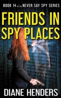 Friends In Spy Places 1927460573 Book Cover