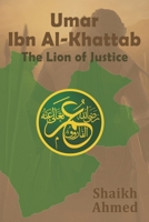Umar Ibn Al-Khattab: The Lion of Justice B0FWXHQFXZ Book Cover