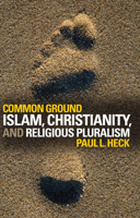 Common Ground: Islam, Christianity, And Religious Pluralism 158901507X Book Cover