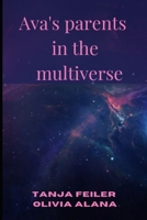 Ava's parents in the multiverse B09WCQ4ZQC Book Cover
