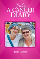 Lesley - a cancer diary 0957473559 Book Cover