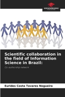 Scientific collaboration in the field of Information Science in Brazil 620805270X Book Cover