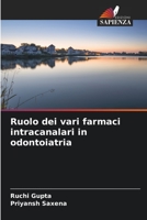 Ruolo dei vari farmaci intracanalari in odontoiatria 620584074X Book Cover