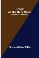 Brood of the Dark Moon 9356087431 Book Cover