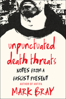 Notes from a Fascist Present 1685893074 Book Cover