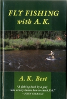 Fly-Fishing with A. K. 0811701344 Book Cover