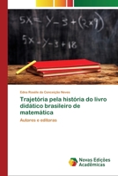 Trajetória pela história do livro didático brasileiro de matemática: Autores e editoras 3841711812 Book Cover