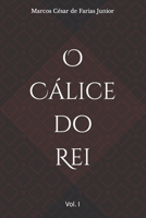 O C�lice do Rei B095GDFGJX Book Cover