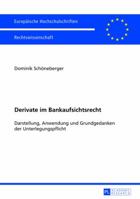 Derivate Im Bankaufsichtsrecht: Darstellung, Anwendung Und Grundgedanken Der Unterlegungspflicht 3631640439 Book Cover