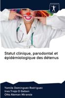 Statut clinique, parodontal et épidémiologique des détenus 6200907544 Book Cover