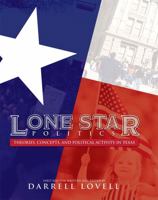 Lone Star Politics: Theories, Concepts, and Political Activity in Texas 1793512167 Book Cover