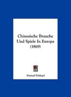 Chinesische Brauche Und Spiele in Europa... 1270885928 Book Cover