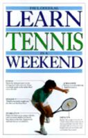 Learn Tennis In A Weekend 0751302821 Book Cover