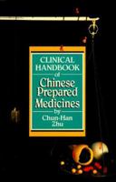 Clinical Handbook of Chinese Prepared Medicines (Paradigm Title) 0912111437 Book Cover