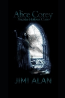 Alice Corey and the Hollows Curse 1688718168 Book Cover