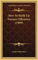How To Build Up Furnace Efficiency 1166013286 Book Cover