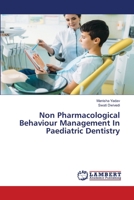 Non Pharmacological Behaviour Management In Paediatric Dentistry 6205510871 Book Cover