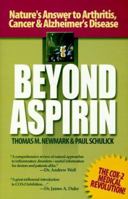 Beyond Aspirin : Nature's Challenge to Arthritis, Cancer & Alzheimer's Disease 0934252823 Book Cover