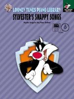 Looney Tunes Piano Library: Sylvester's Snappy Songs (Early Elementary Primer Level) (Looney Tunes Piano Library) 0757994555 Book Cover