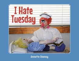 I Hate Tuesday B0CHXYRYDK Book Cover