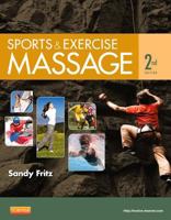 Sports & Exercise Massage: Comprehensive Care in Athletics, Fitness, & Rehabilitation (Mosby's Massage Career Development) 0323028829 Book Cover
