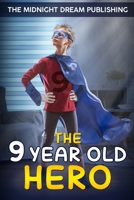 The 9-Year-Old Hero 1729140335 Book Cover