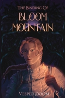 The Binding of Bloom Mountain B0DSR3BSBF Book Cover