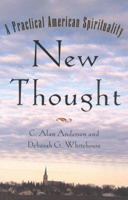 New Thought: A Practical American Spirituality 0824514807 Book Cover