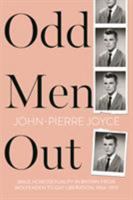 Odd Men Out: Male Homosexuality in Britain from Wolfenden to Gay Liberation, 1954-1970 1912881675 Book Cover