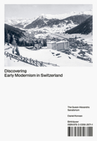 Discovering Early Modernism in Switzerland: The Queen Alexandra Sanatorium 3035626715 Book Cover