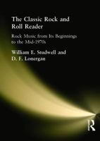 The Classic Rock and Roll Reader: Rock Music from Its Beginnings to the Mid-1970s (Haworth Popular Culture) (Haworth Popular Culture) 078900738X Book Cover
