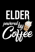 Elder Powered by Coffee: Christmas Gift for Elder Funny Elder Journal Best 2019 Christmas Present Lined Journal 6x9inch 120 pages 1702461416 Book Cover