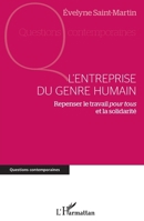 L'entreprise du genre humain: Repenser le travail pour tous et la solidarité (Questions Contemporaines) (French Edition) 2343153965 Book Cover