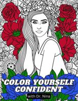 Color Yourself Confident: A Coloring Book to Help Women Outsmart Emotional Eating 1733994688 Book Cover