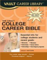 The College Career Bible, 2008 Edition (Vault College Career Bible) 1581314191 Book Cover