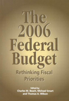 The 2006 Federal Budget: Rethinking Fiscal Priorities (Queen's Policy Studies Series) 1553391268 Book Cover