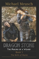 Dragon Stone: The Making Of A Wizard 1980813167 Book Cover