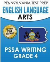 PENNSYLVANIA TEST PREP English Language Arts PSSA Writing Grade 4: Covers the Pennsylvania Core Standards 1519245475 Book Cover
