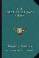 The Lure of the Dance 1166161986 Book Cover