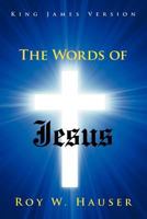 The Words of Jesus: King James Version 146271739X Book Cover
