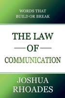The Law of Communication Words That Build Or Break B0DXZ4783Y Book Cover