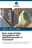 Eine mehrstufige Perspektive der Abfallwirtschaft in Guayaquil (German Edition) 6208130107 Book Cover