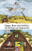 Jeppe, Bror und Stiffel: Die drei Wichtel vom Vedersø Klit 375680092X Book Cover