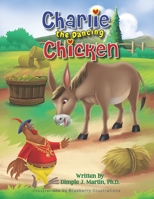 Charlie the Dancing Chicken B0CGG7NCFR Book Cover