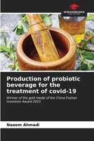 Production of probiotic beverage for the treatment of covid-19 6206847128 Book Cover