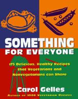 Something for Everyone: 150 Main Dish Recipes for Families that Include Vegetarians and Meat Eaters 0028609964 Book Cover
