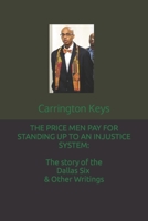 THE PRICE MEN PAY FOR STANDING UP TO AN INJUSTICE SYSTEM: The story of the Dalla: The Price Men Pay 1720737282 Book Cover