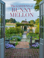 The Gardens of Bunny Mellon 0865653518 Book Cover